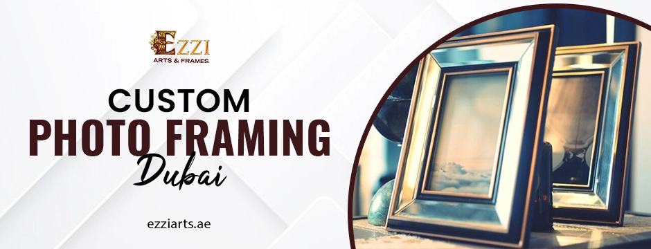 custom photo framing dubai